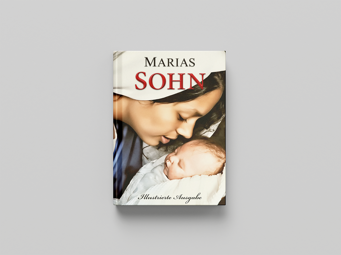 Marias Sohn – Premium-Ausgabe (Illustrierte Hardcover-Version) "German"